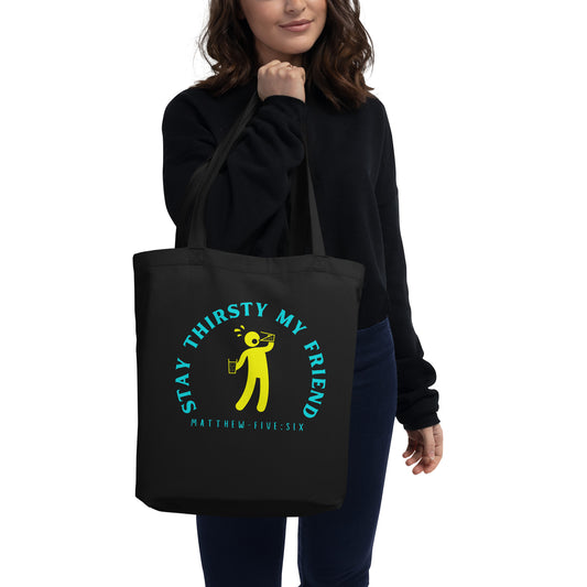 Stay Thirsty My Friend tote black