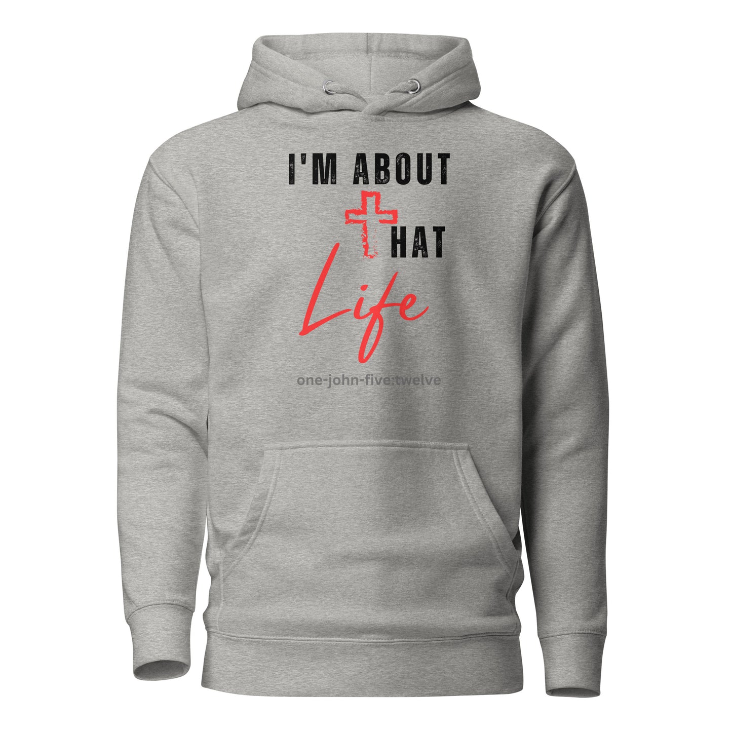 I’m About That Life hoodie sweatshirt carbon gray