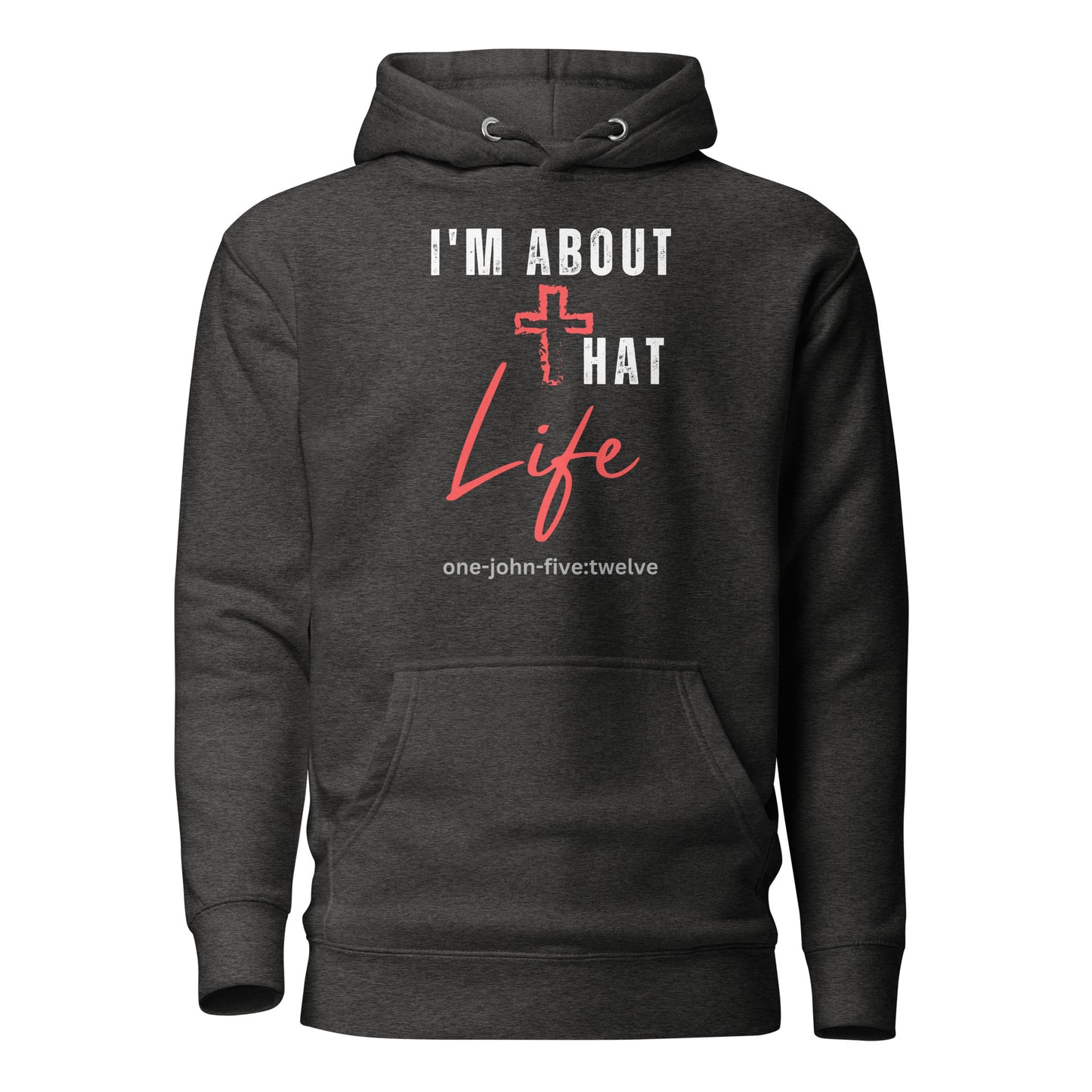 I’m About That Life hoodie sweatshirt charcoal heather