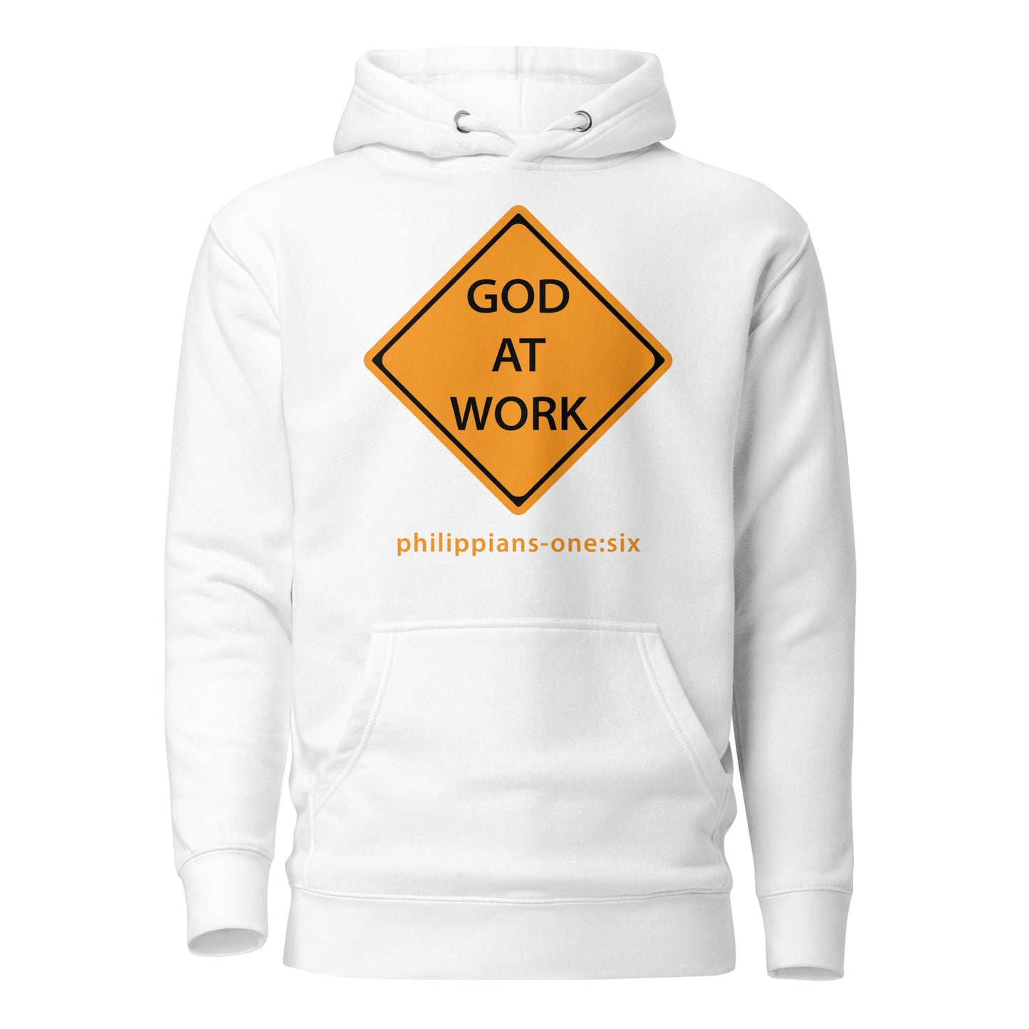 Caution…God At Work hoodie sweatshirt white