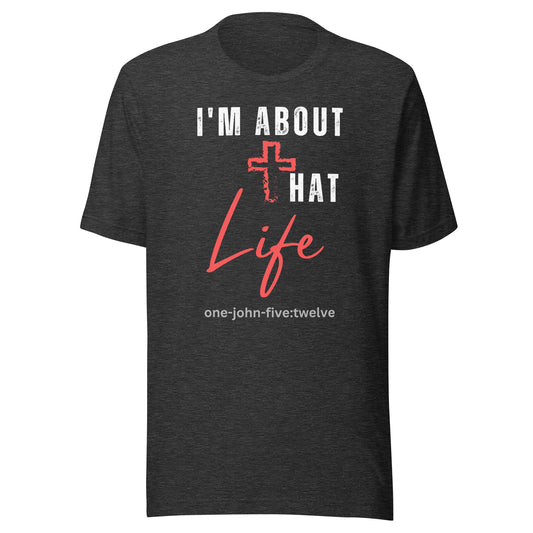I’m About That Life short sleeve t-shirt dark gray heather