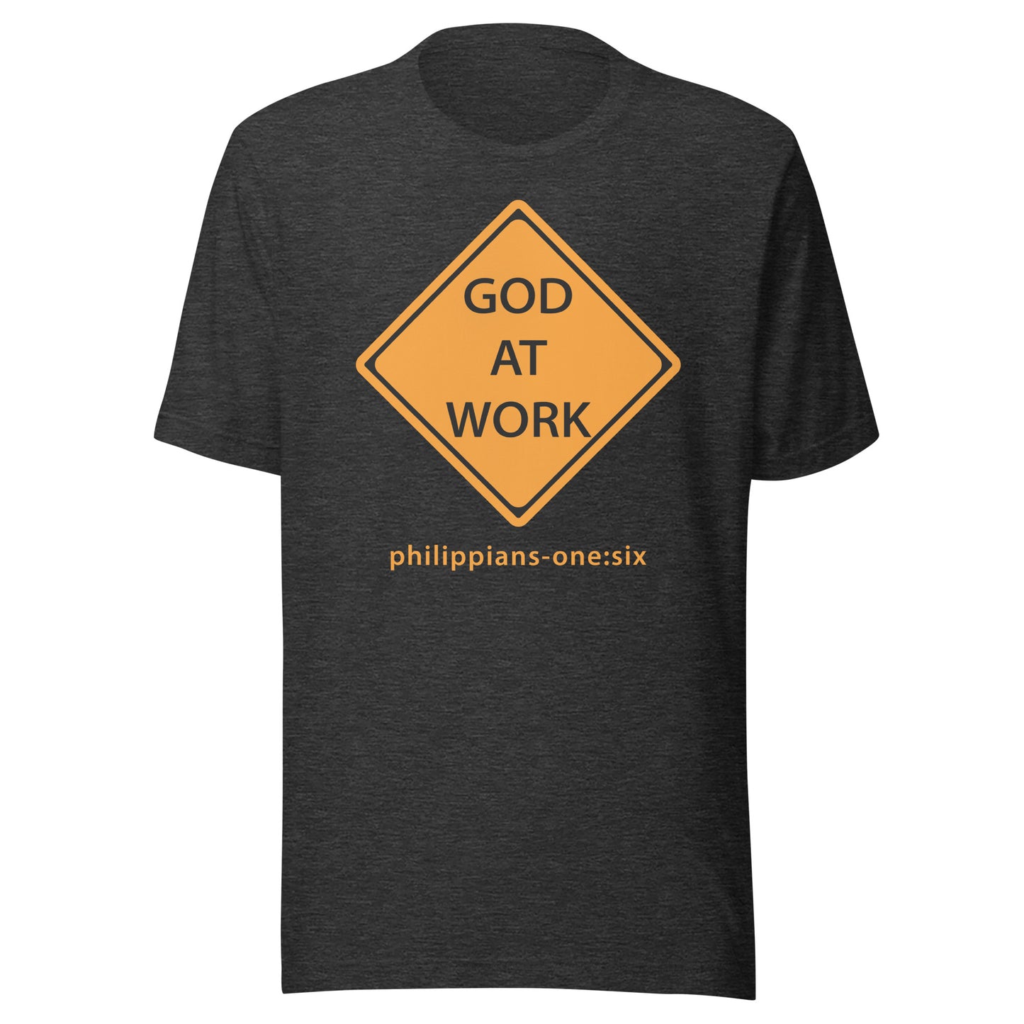 Caution…God At Work short sleeve t-shirt dark gray heather