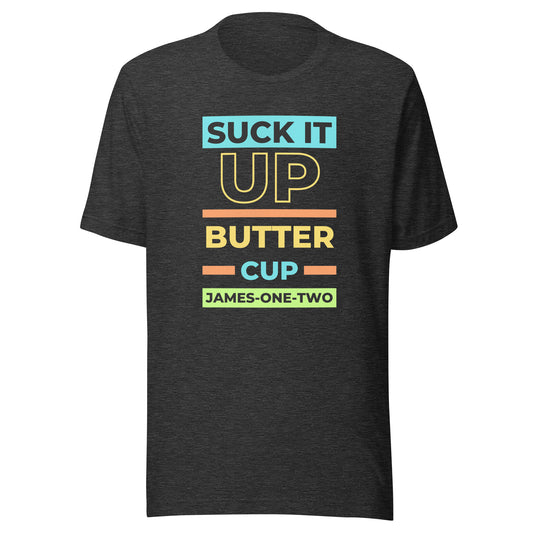 Suck It Up Buttercup short sleeve t-shirt dark gray heather