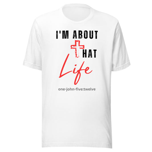 I’m About That Life short sleeve t-shirt white