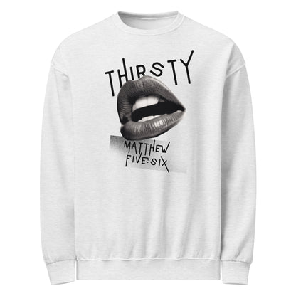 Thirsty sweatshirt ash gray