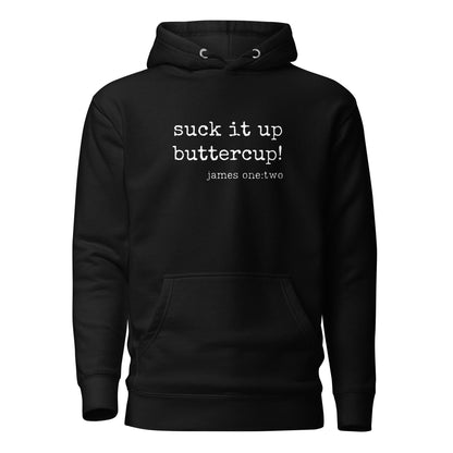 Suck It Up Buttercup hoodie sweatshirt  black