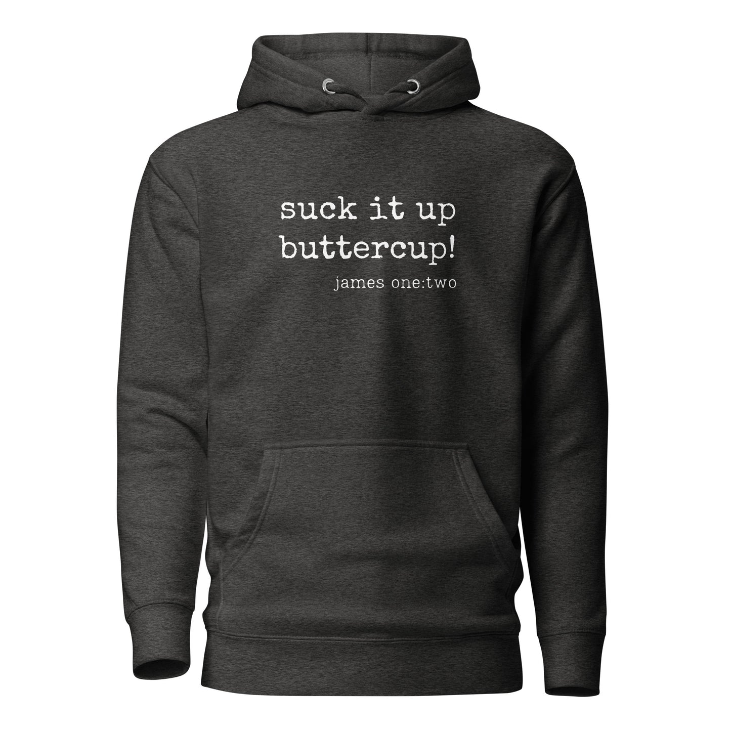 Suck It Up Buttercup hoodie sweatshirt charcoal heather