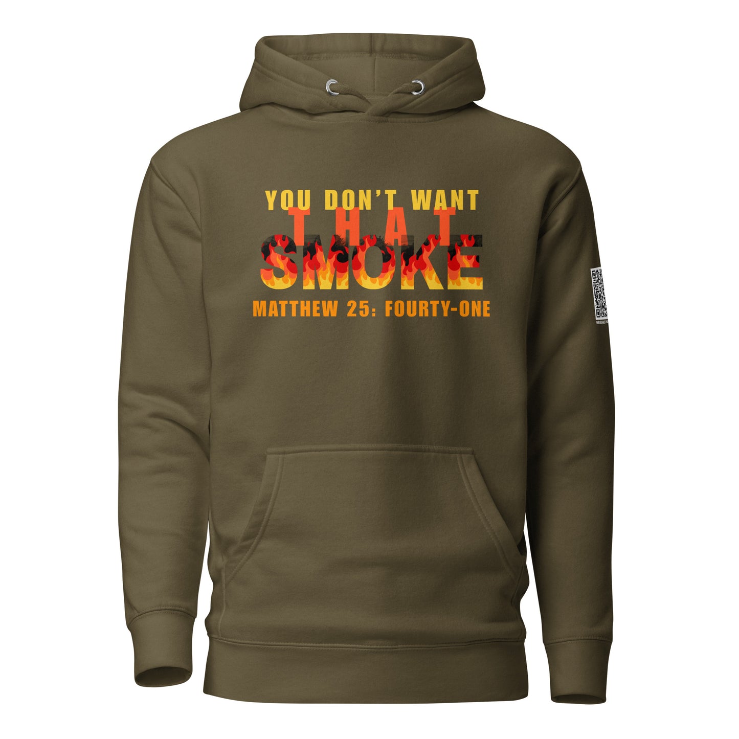 You Don't Want That Smoke hoodie sweatshirt military green