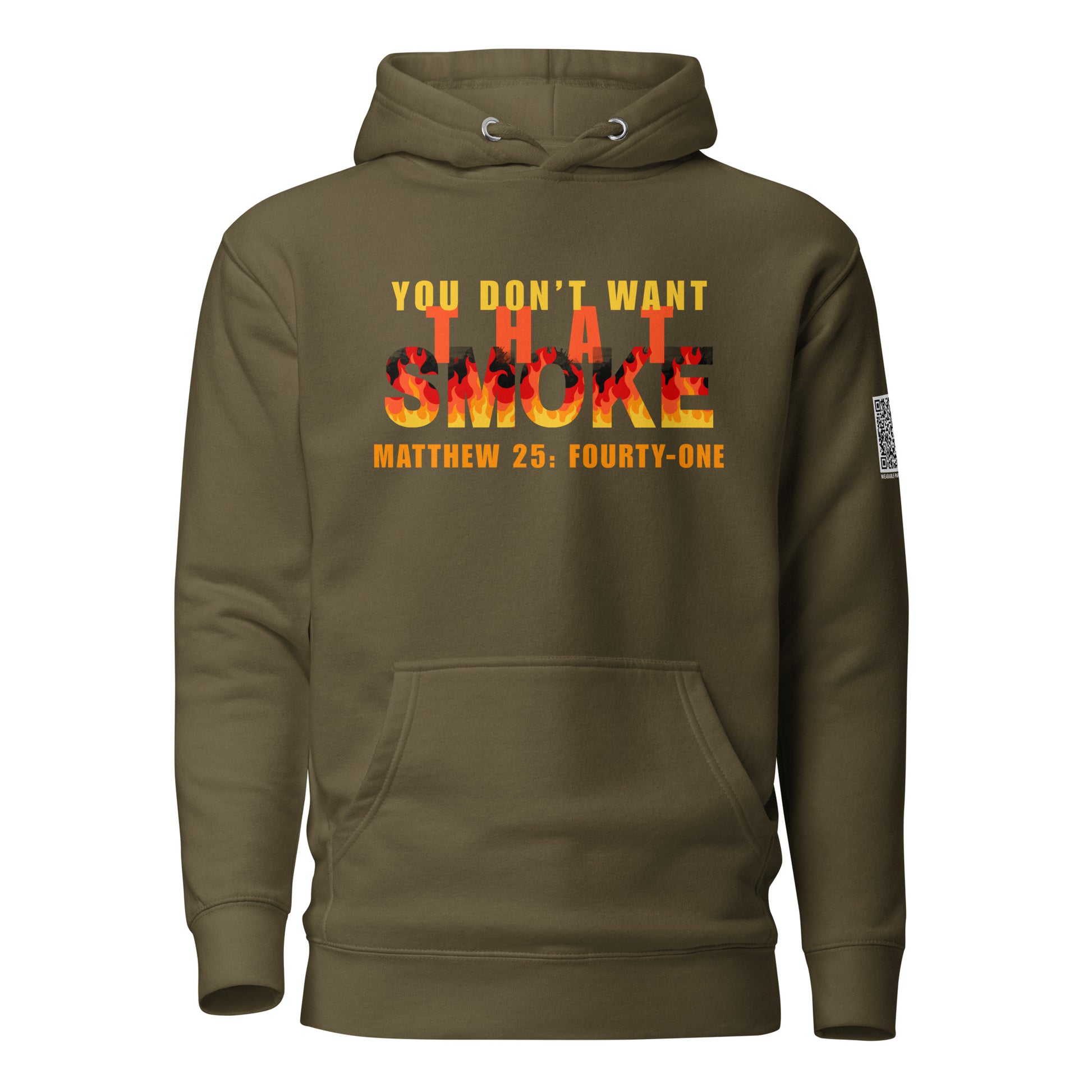 You Don't Want That Smoke hoodie sweatshirt military green