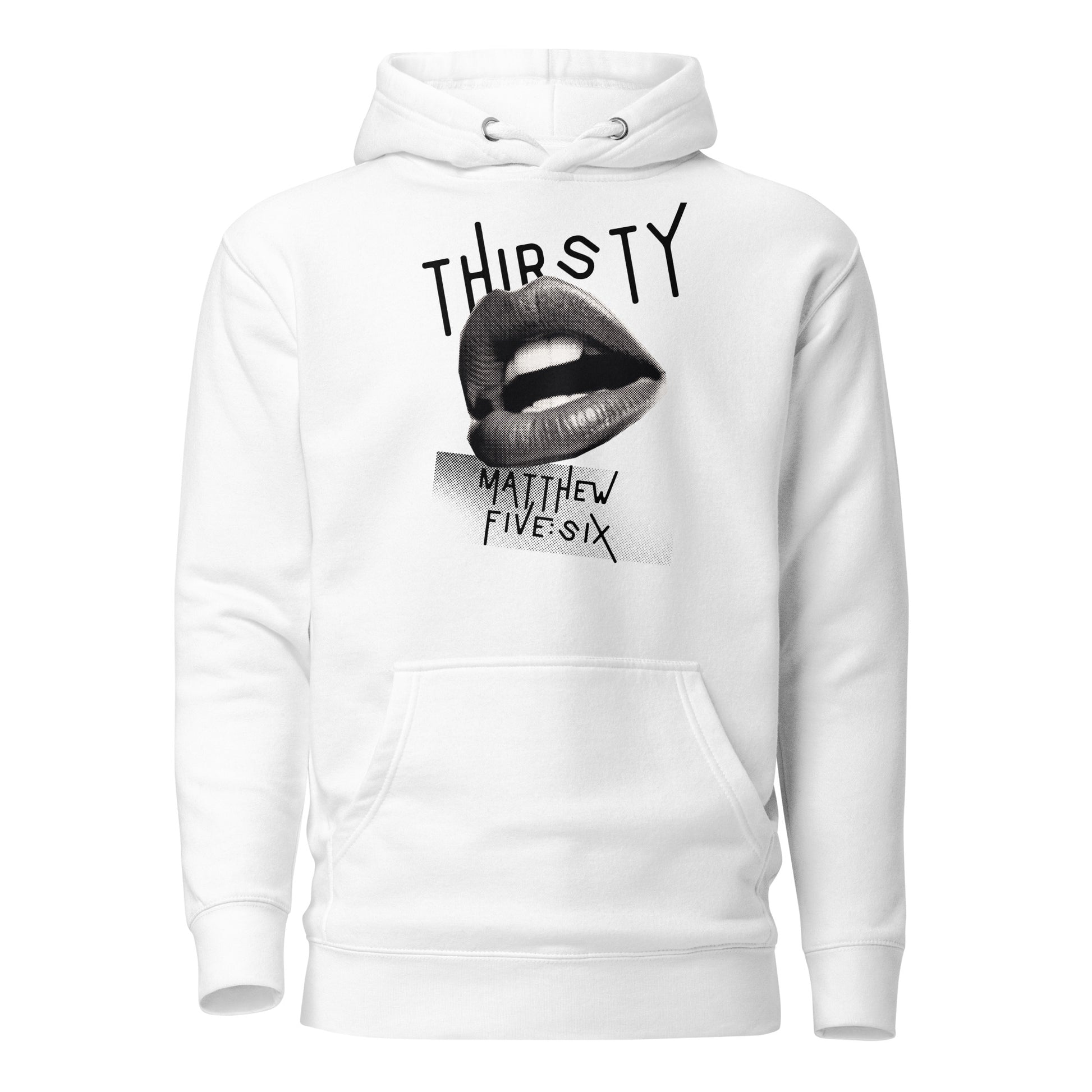 Thirsty hoodie sweatshirt white
