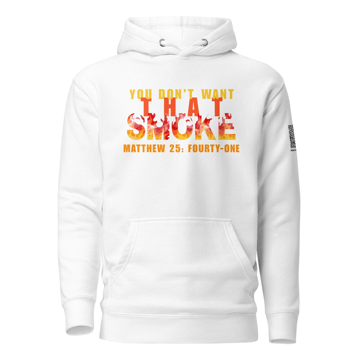 You Don't Want That Smoke hoodie sweatshirt white