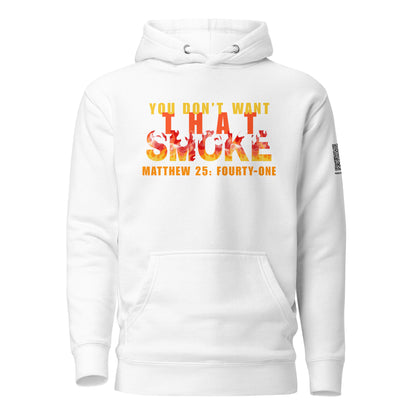 You Don't Want That Smoke hoodie sweatshirt white