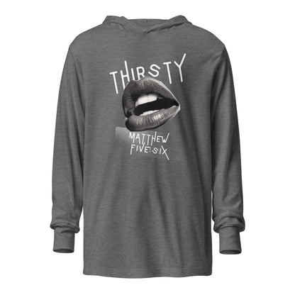 Thirsty hoodie t-shirt gray