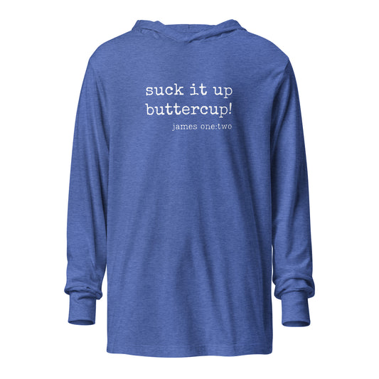 Suck It Up Buttercup hooded t-shirt heather true royal