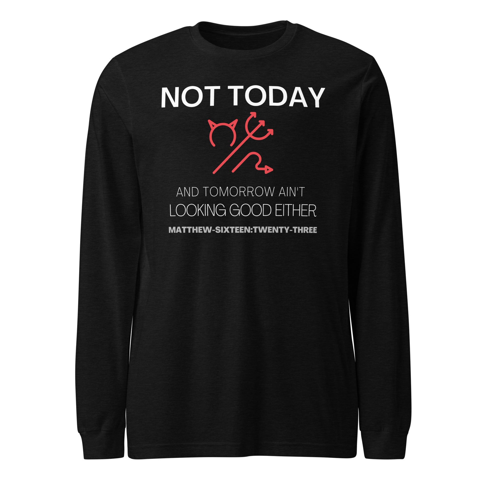 Not Today Satan long-sleeve t-shirt black heather