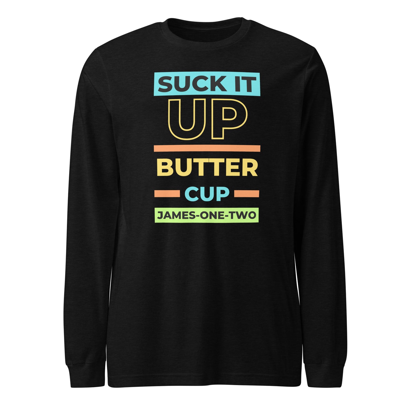 Suck It Up Buttercup long-sleeve t-shirt black heather
