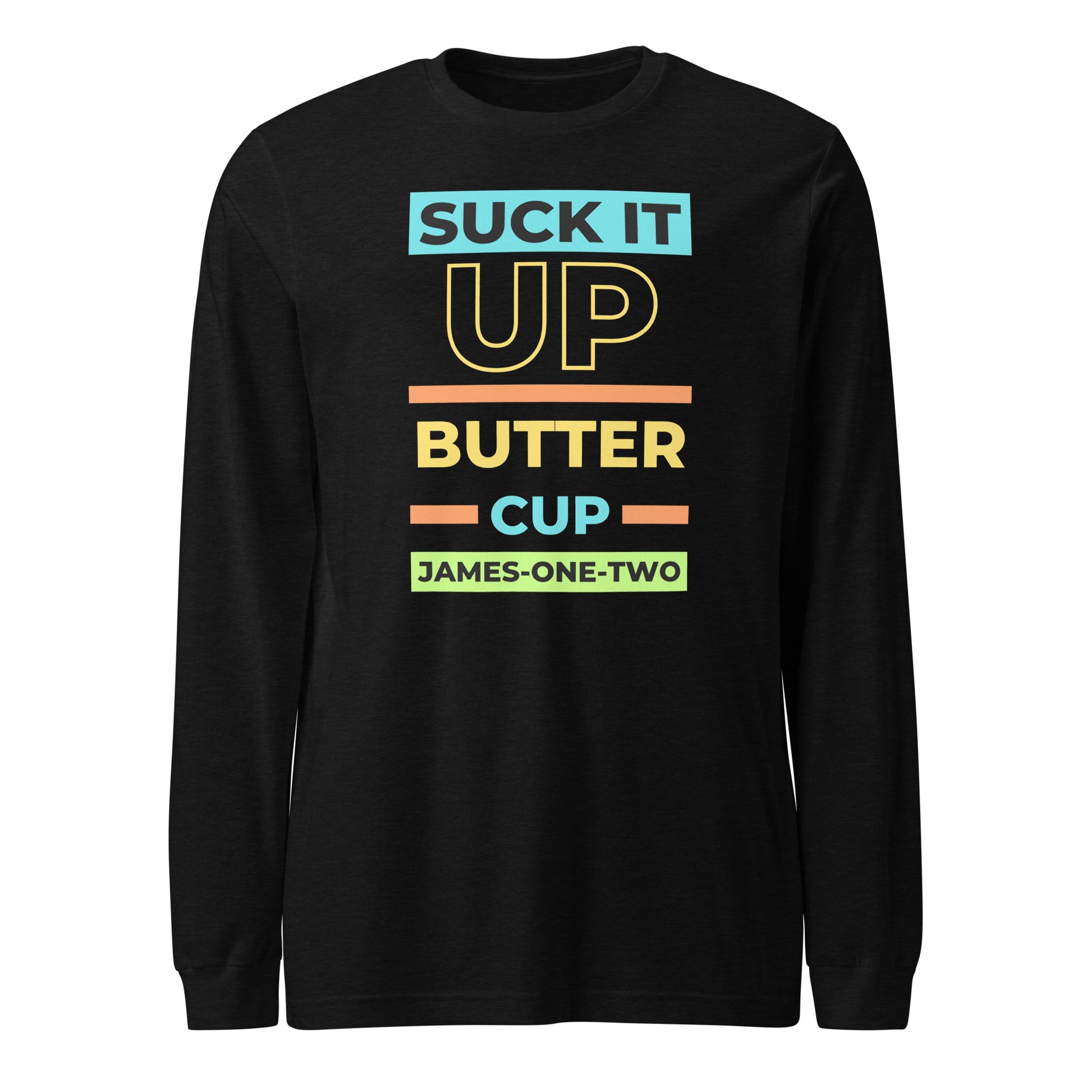 Suck It Up Buttercup long-sleeve t-shirt black heather