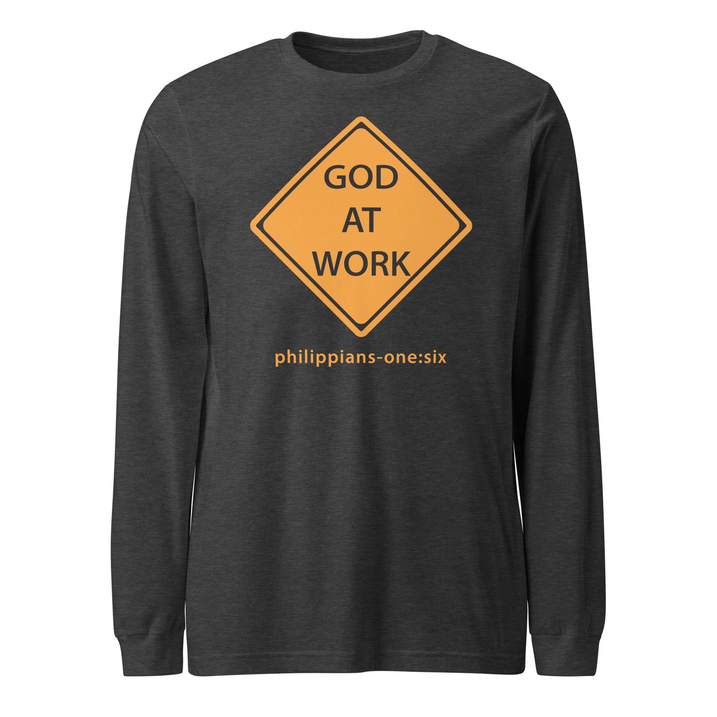 Caution…God At Work long-sleeve t-shirt dark gray heather