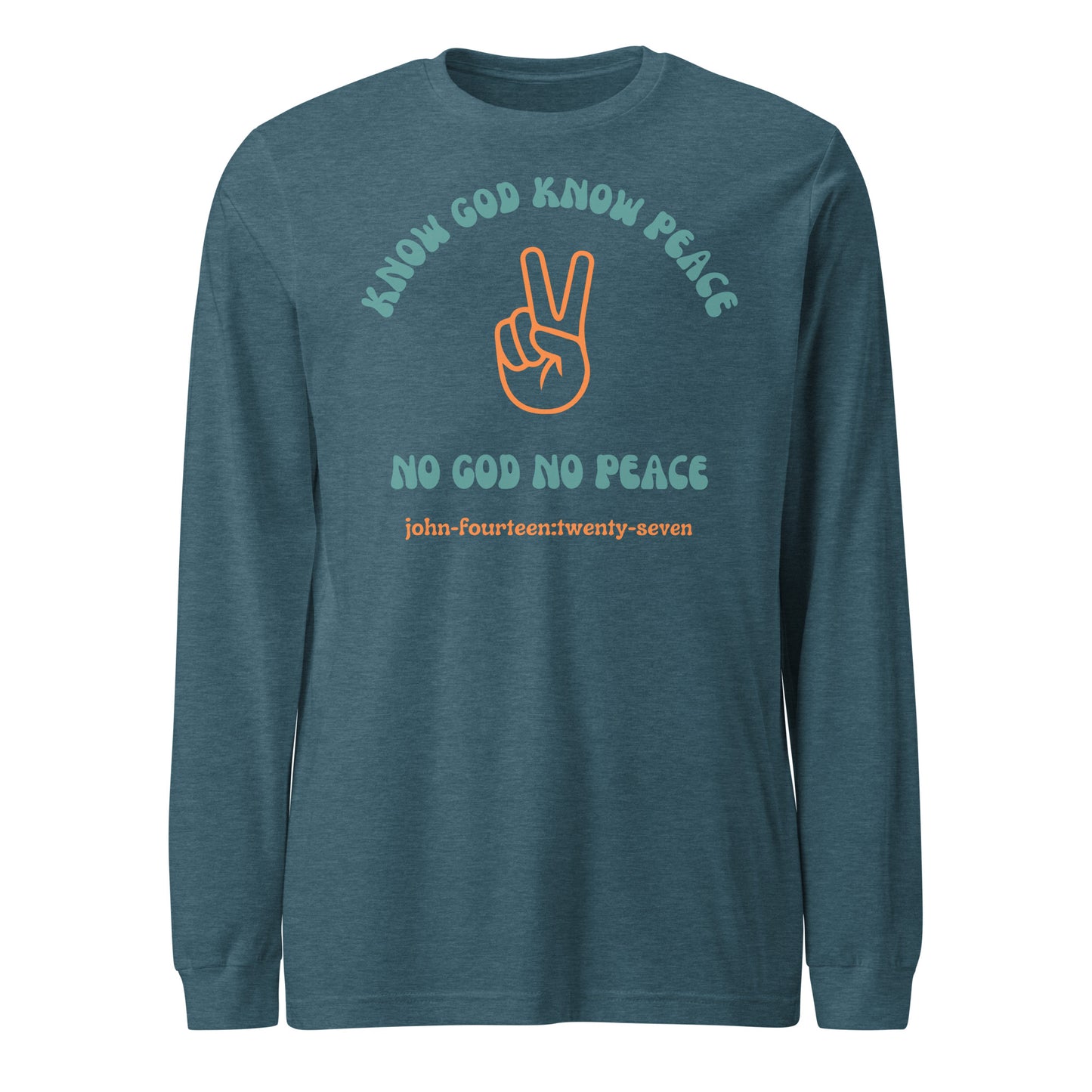 Know God Know Peace long-sleeve t-shirt heather deep teal