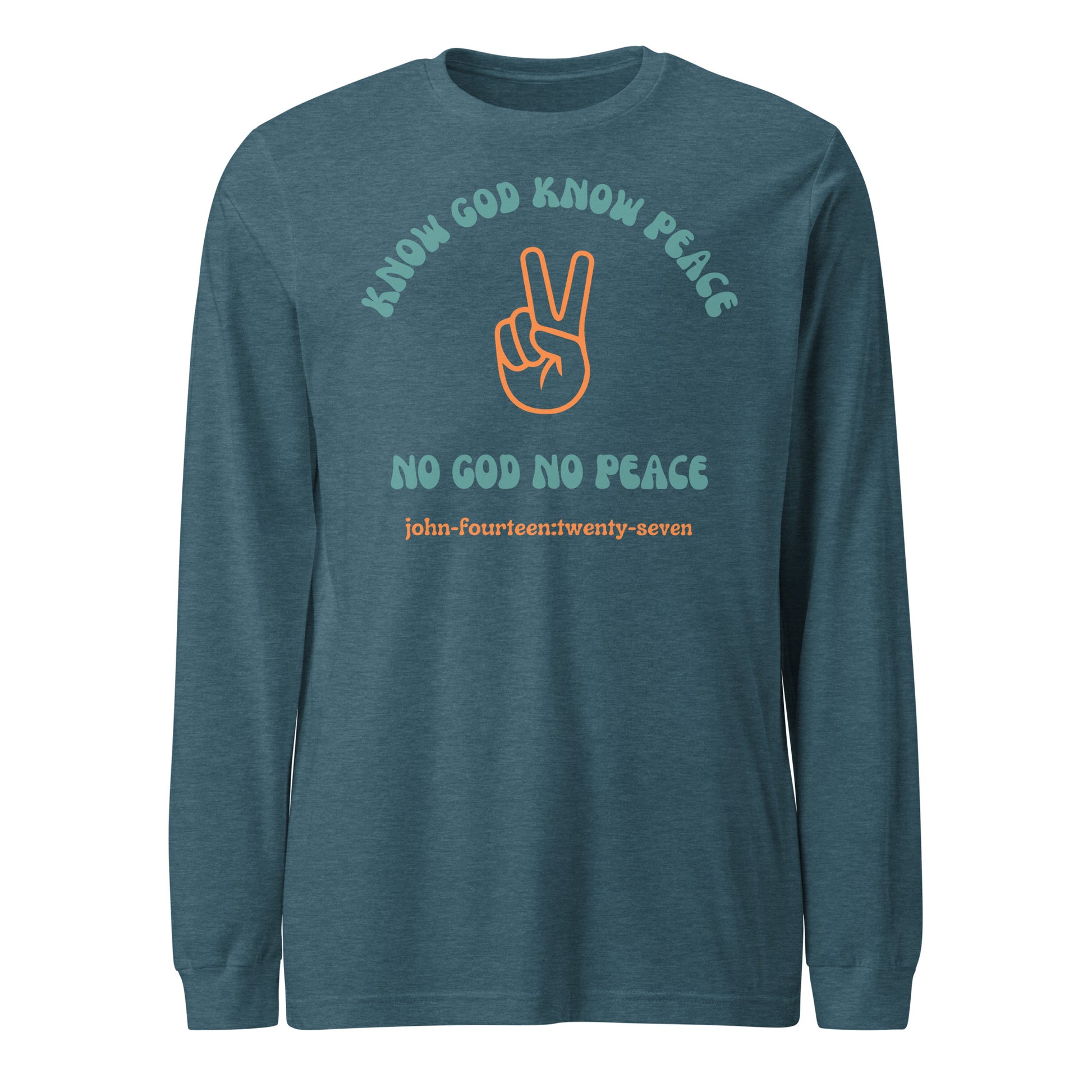 Know God Know Peace long-sleeve t-shirt heather deep teal