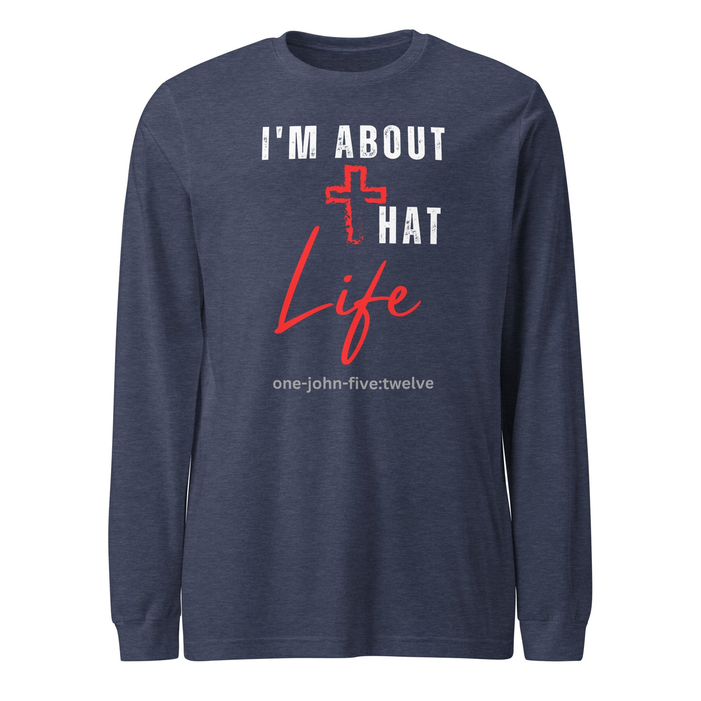 I’m About That Life long-sleeve t-shirt heather navy
