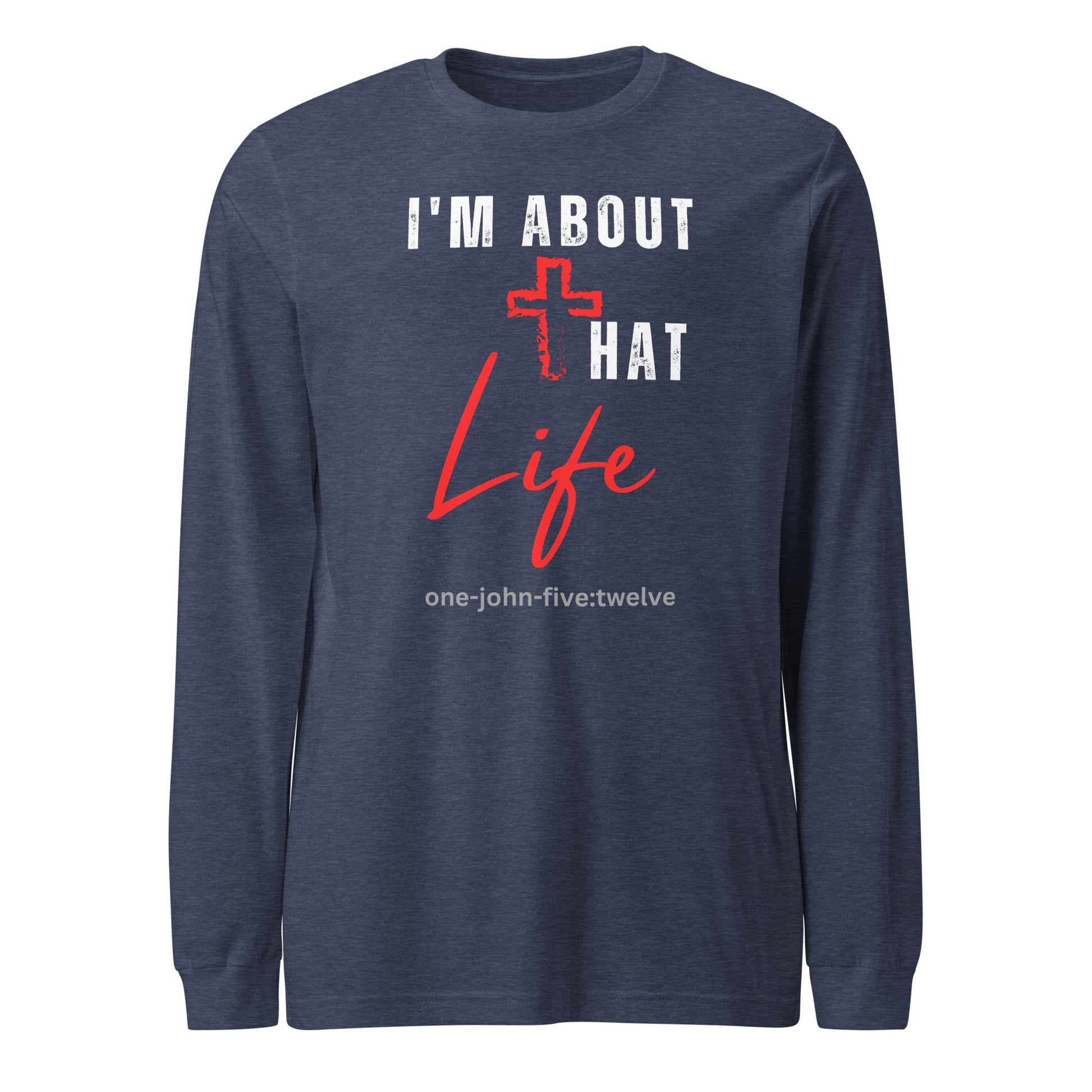 I’m About That Life long-sleeve t-shirt heather navy