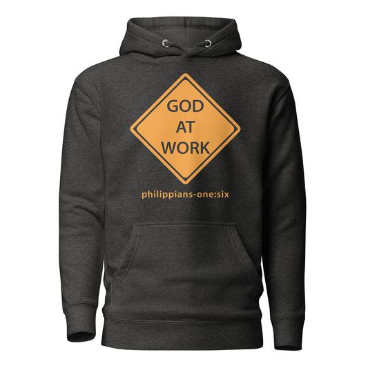 Caution…God At Work hoodie sweatshirt charcoal heather