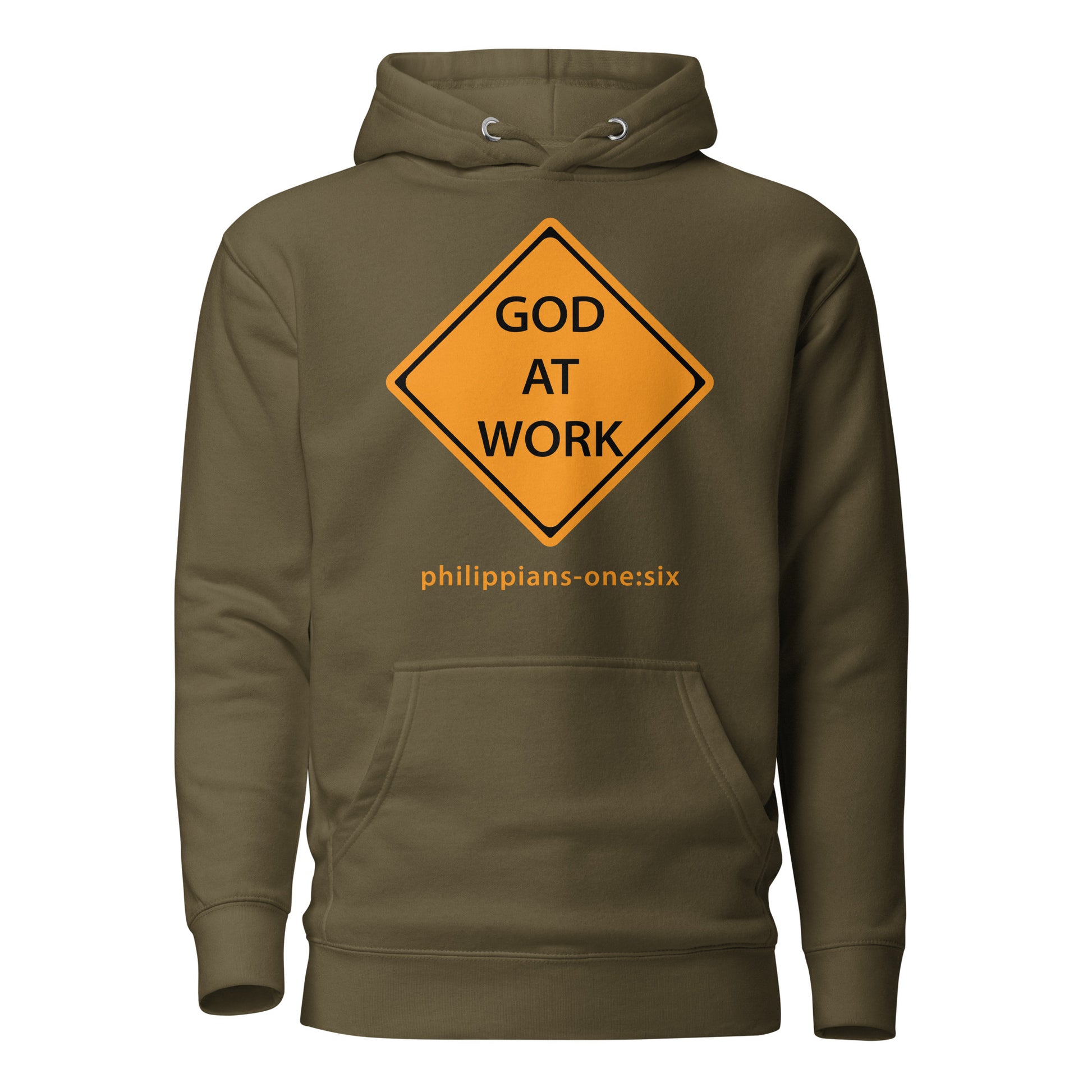 Caution…God At Work hoodie sweatshirt military green