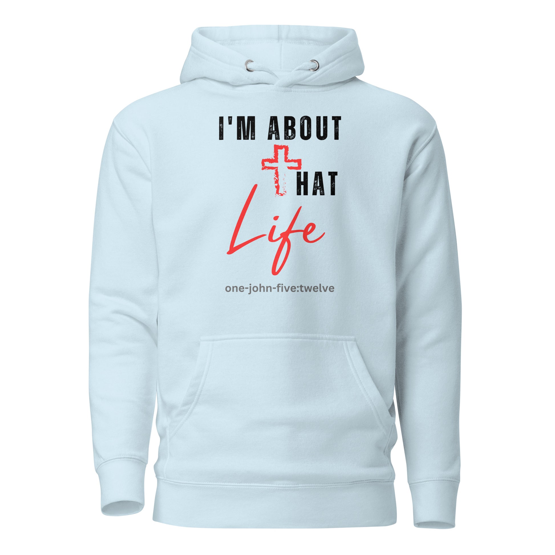 I’m About That Life hoodie sweatshirt sky blue