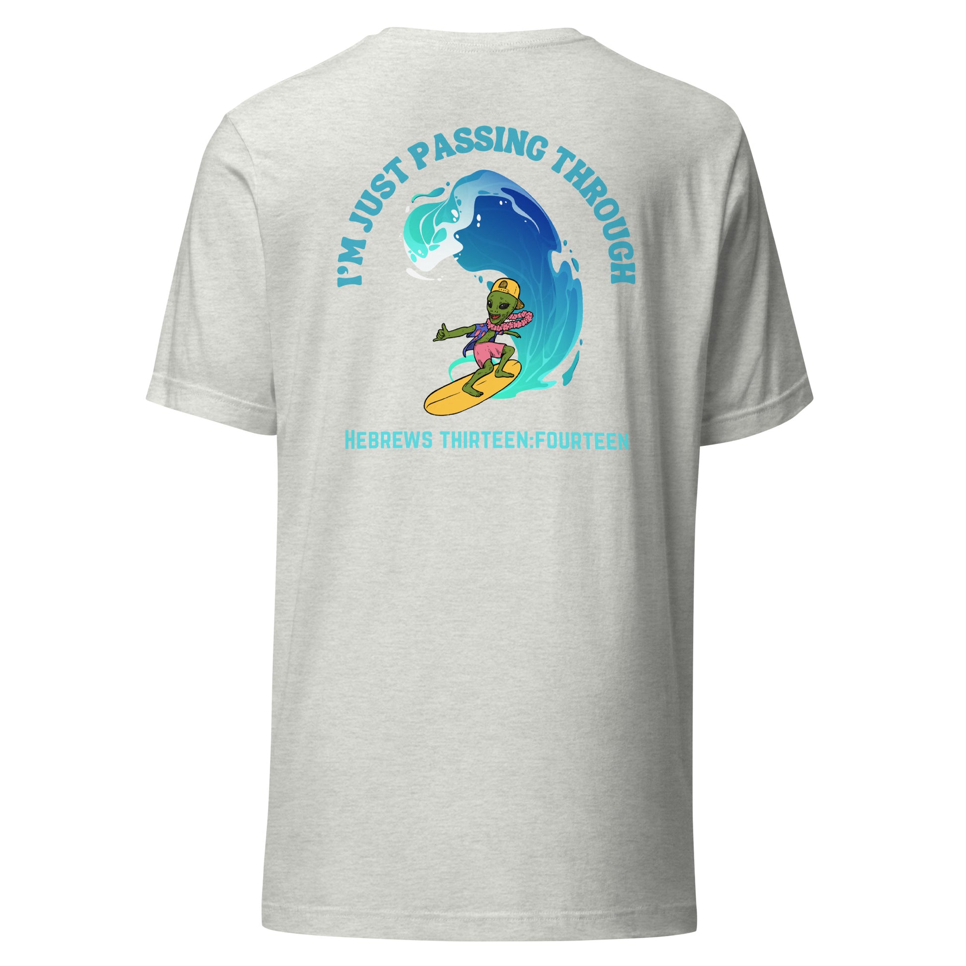 I'm Just Passing Through t-shirt back ash gray