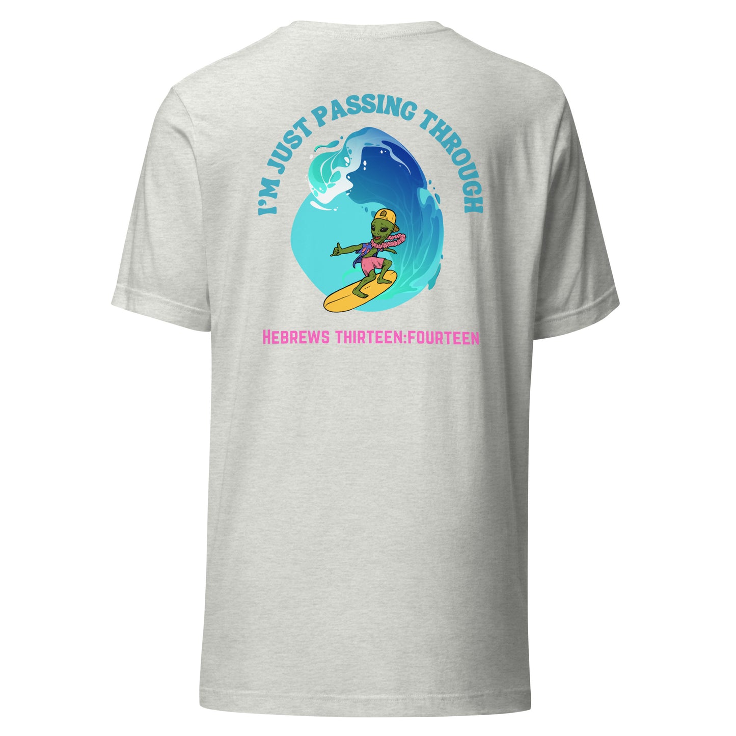I'm Just Passing Through t-shirt back ash gray