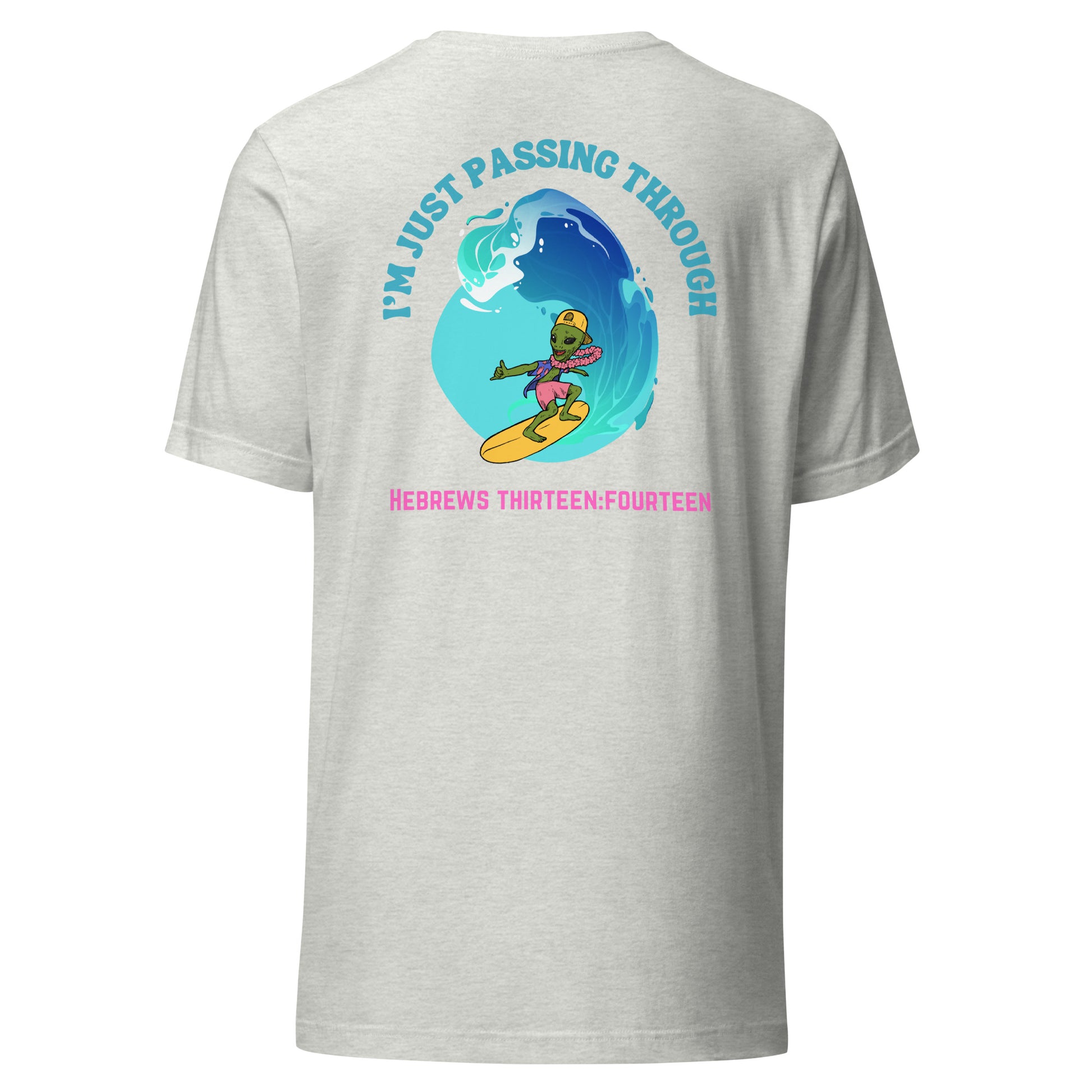 I'm Just Passing Through t-shirt back ash gray
