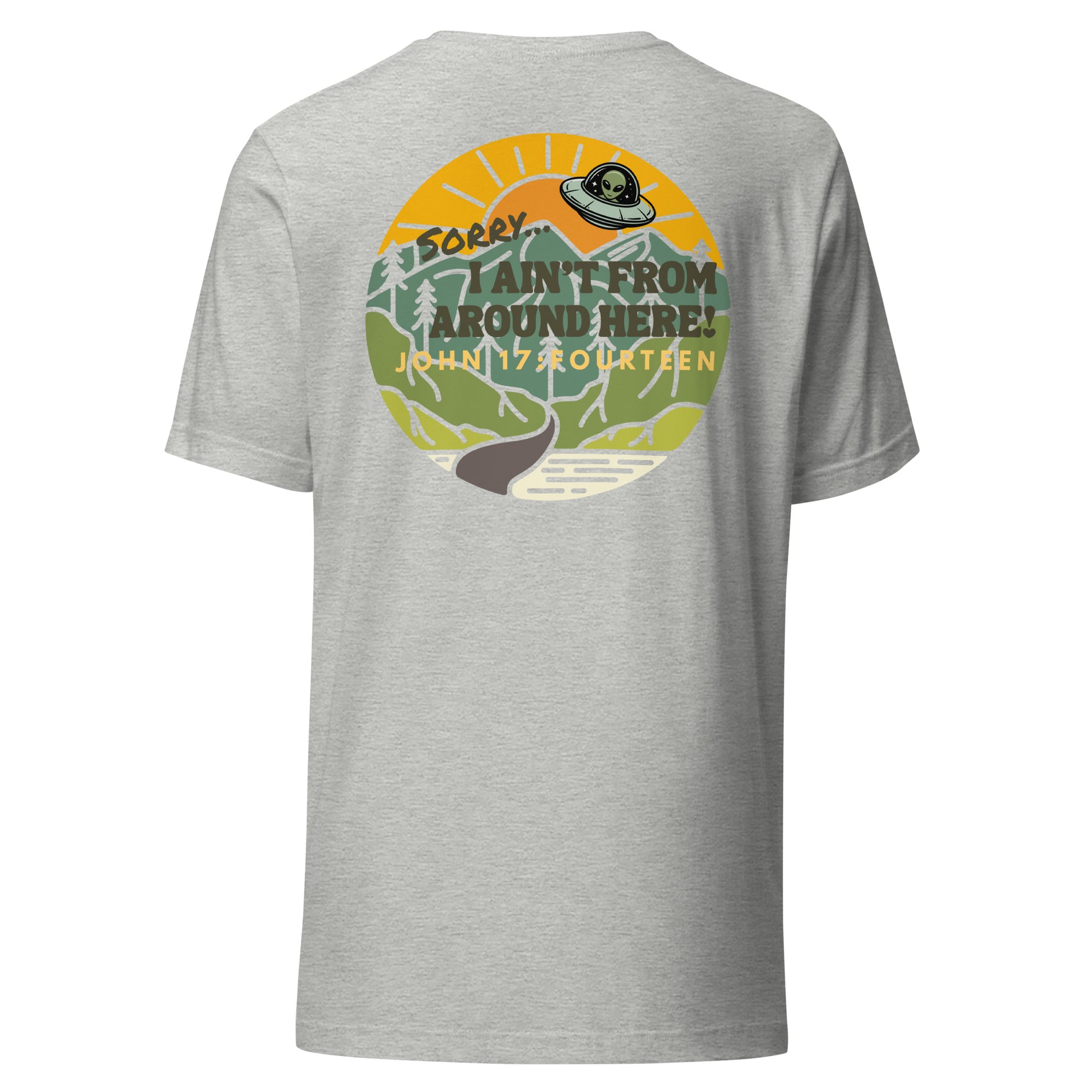 I Ain't From Around Here t-shirt back  athletic heather