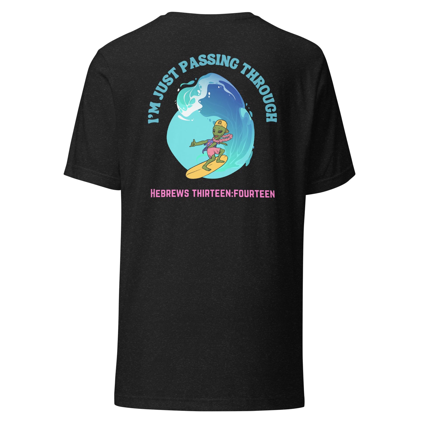 I'm Just Passing Through t-shirt back black heather