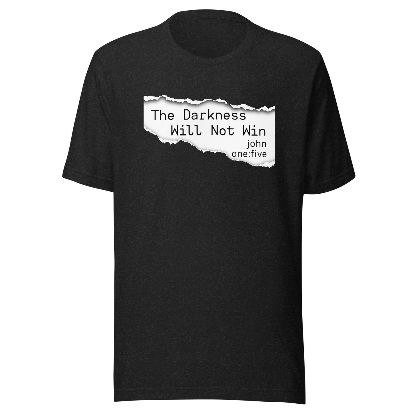 The Darkness Will Not Win t-shirt black heather