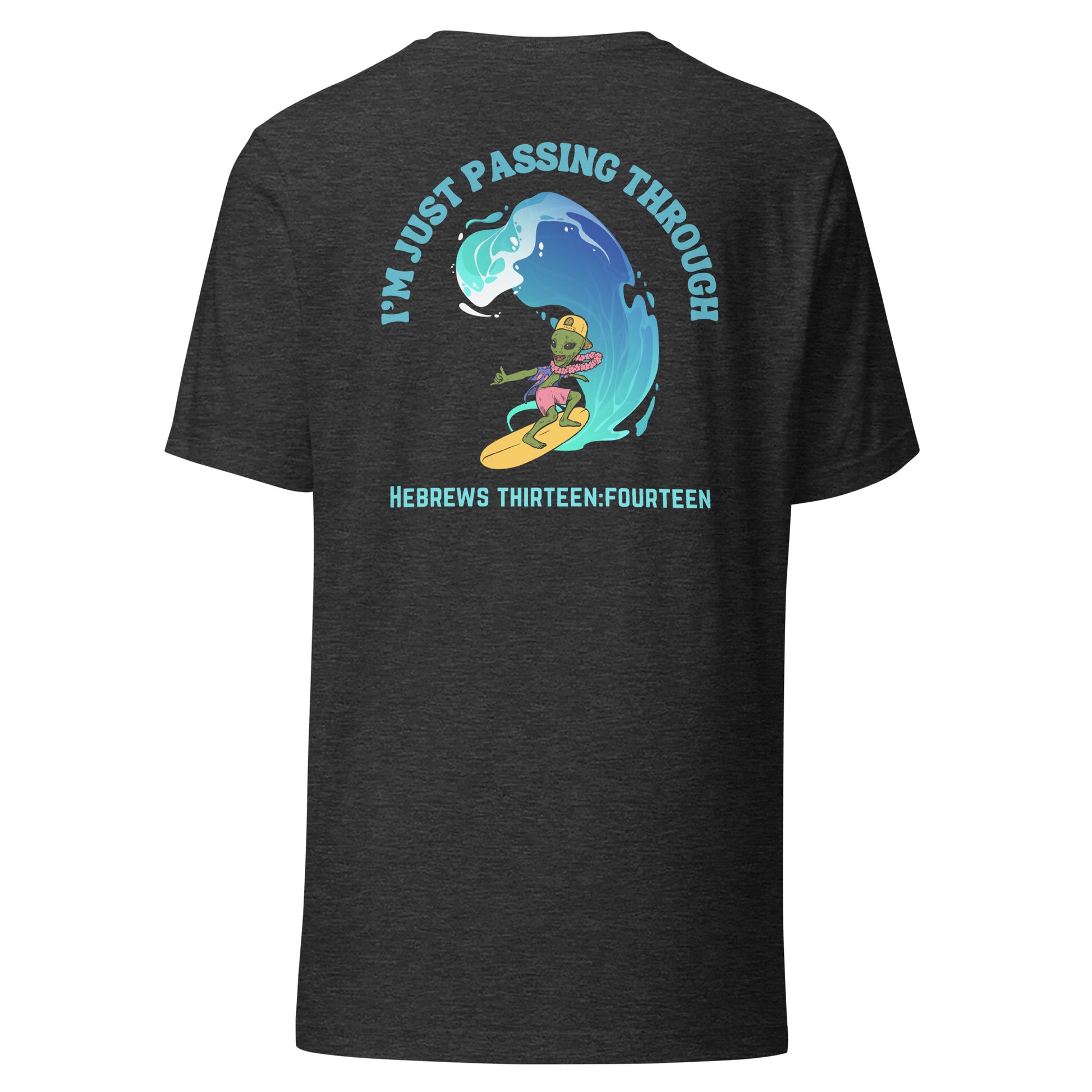 I'm Just Passing Through t-shirt back dark gray heather