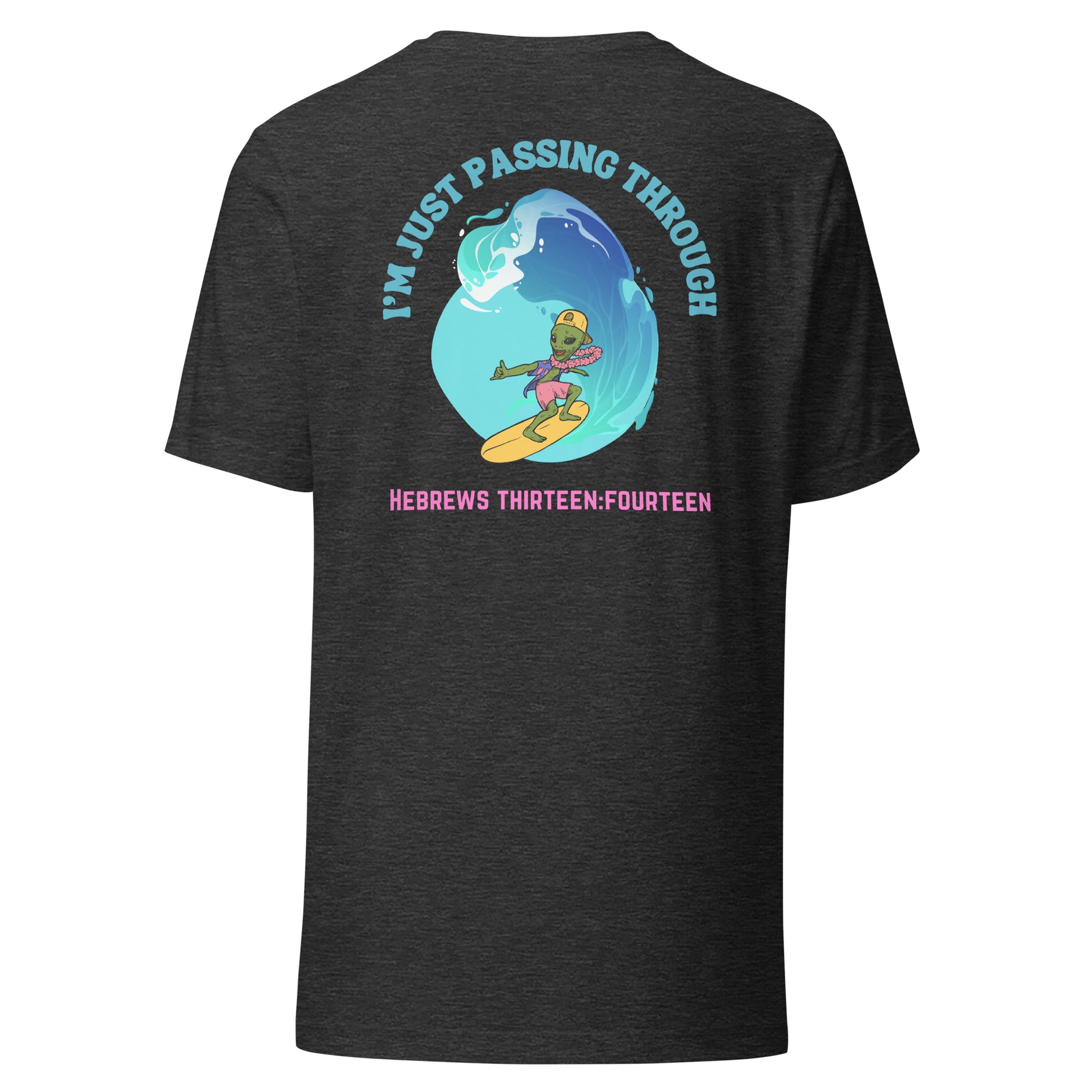 I'm Just Passing Through t-shirt back dark gray heather