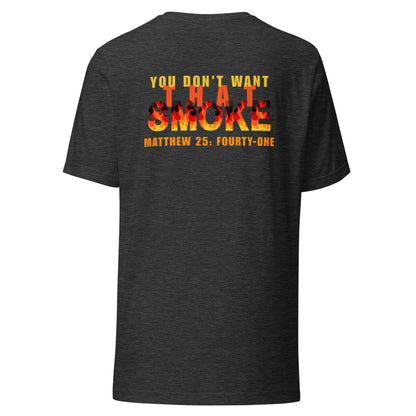 You Don't Want That Smoke t-shirt back dark gray heather