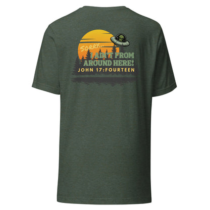 I Ain't From Around Here t-shirt back heather forest