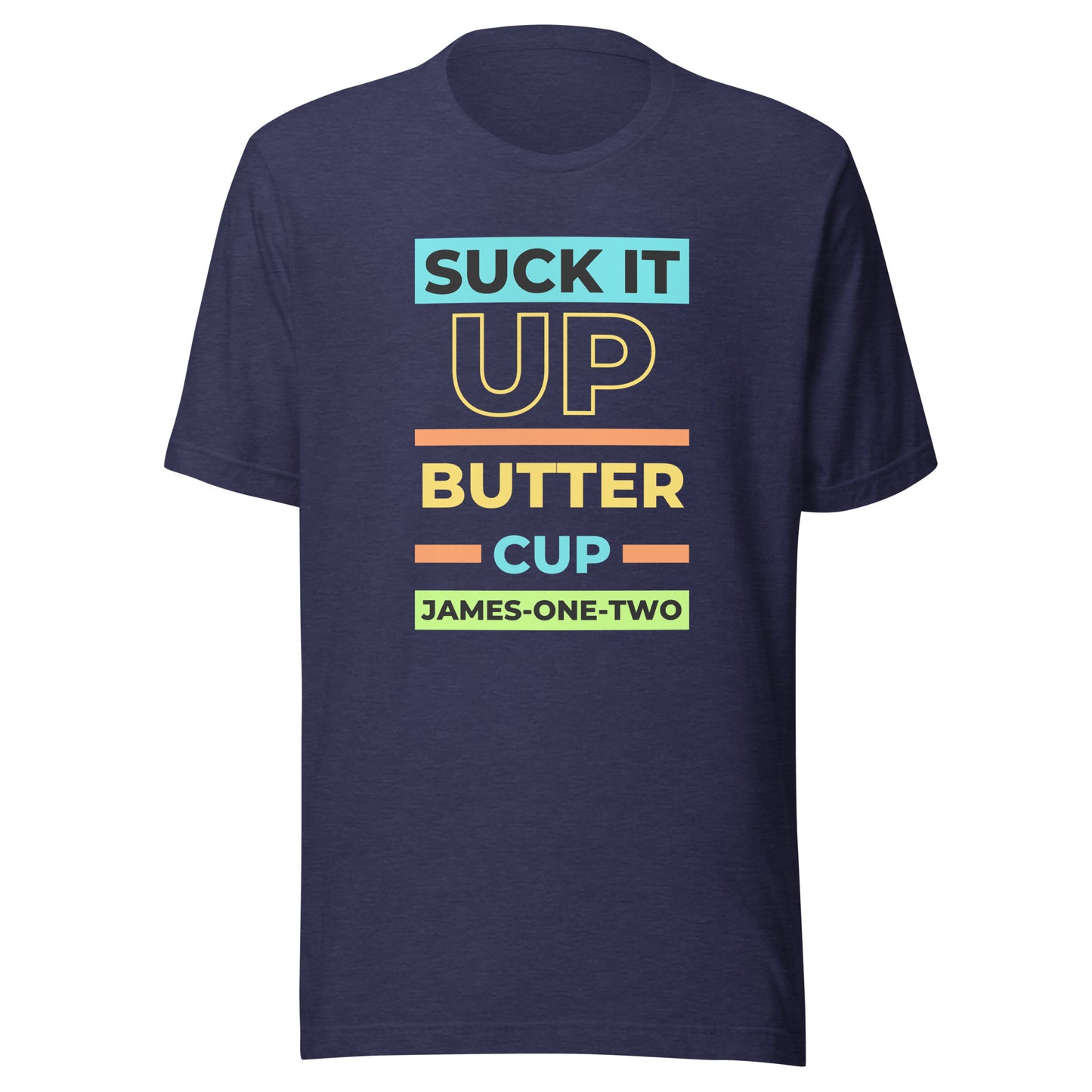 Suck It Up Buttercup short sleeve t-shirt heather midnight navy