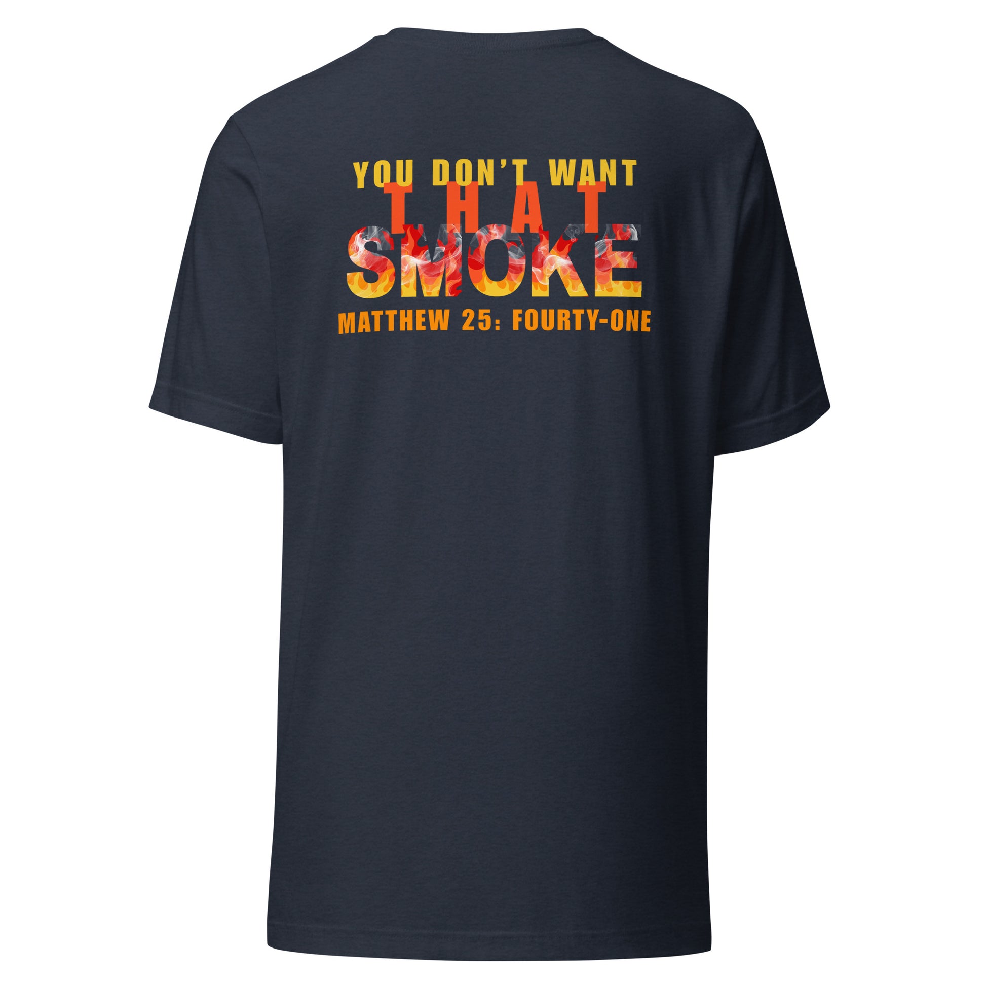 You Don't Want That Smoke t-shirt back heather navy blue