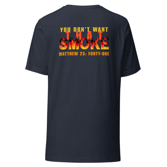 Heather navy t-shirt with 'You Don't Want That Smoke' text back design with the word 'smoke' as flames