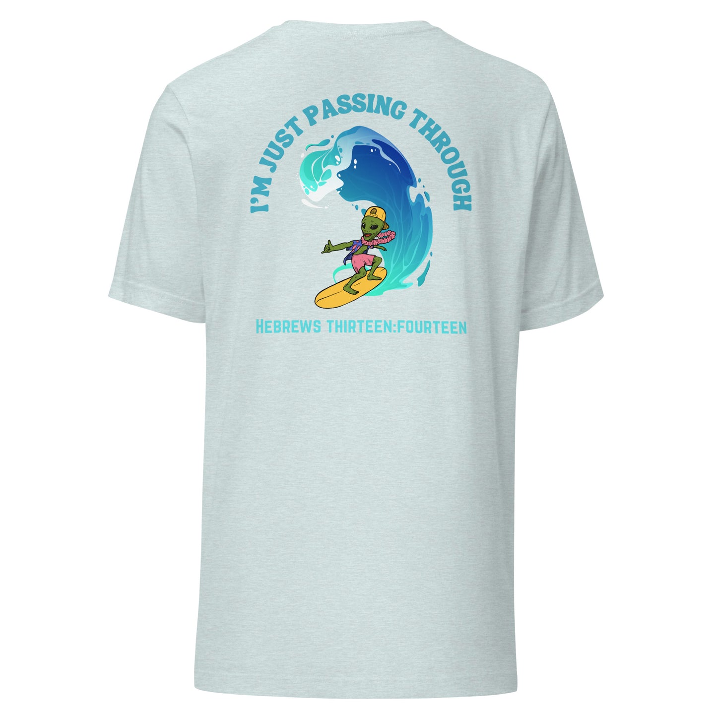 I'm Just Passing Through t-shirt back heather prism ice blue