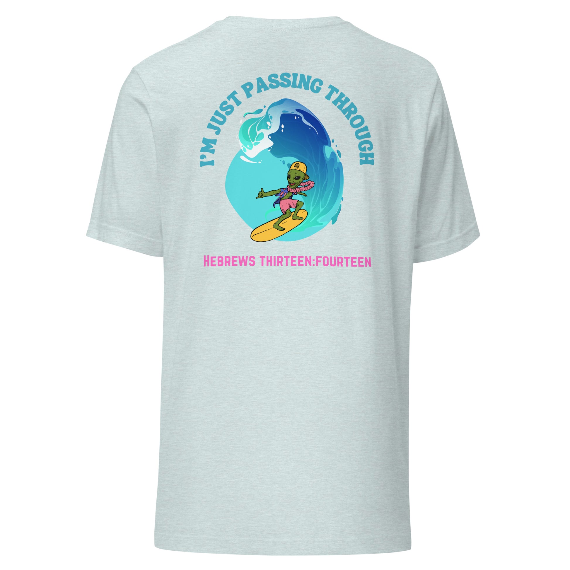I'm Just Passing Through t-shirt back heather prism ice blue