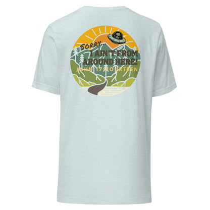 I Ain't From Around Here t-shirt back   heather prism ice blue