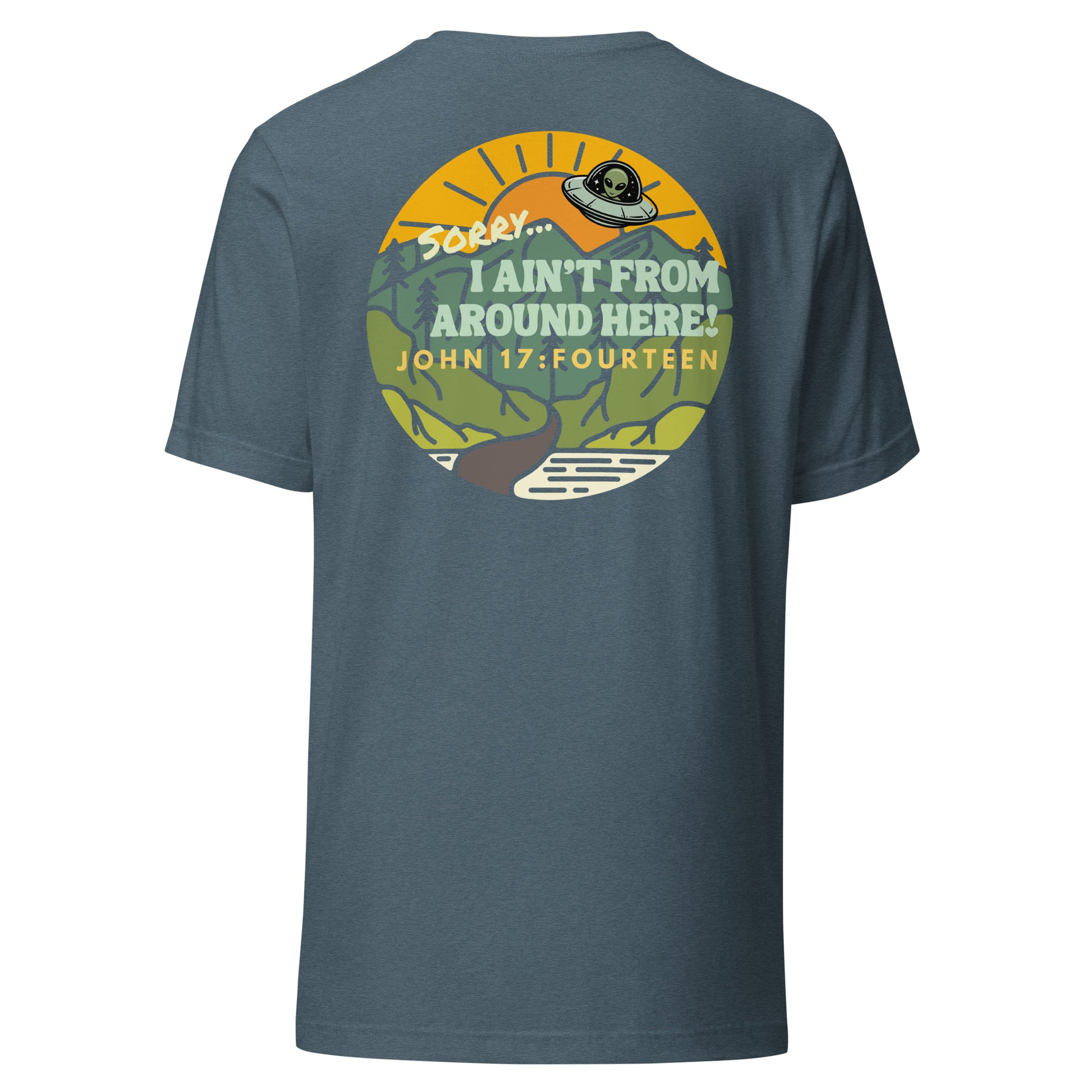 I Ain't From Around Here t-shirt back  heather slate