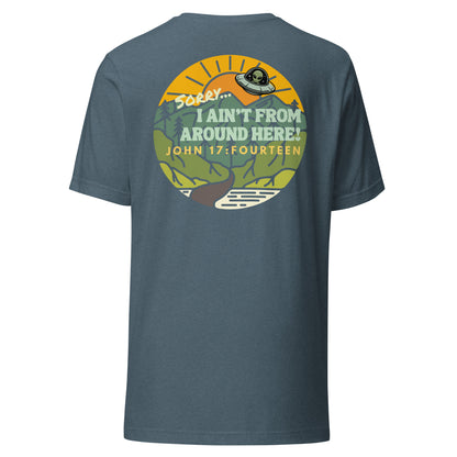 I Ain't From Around Here t-shirt back  heather slate