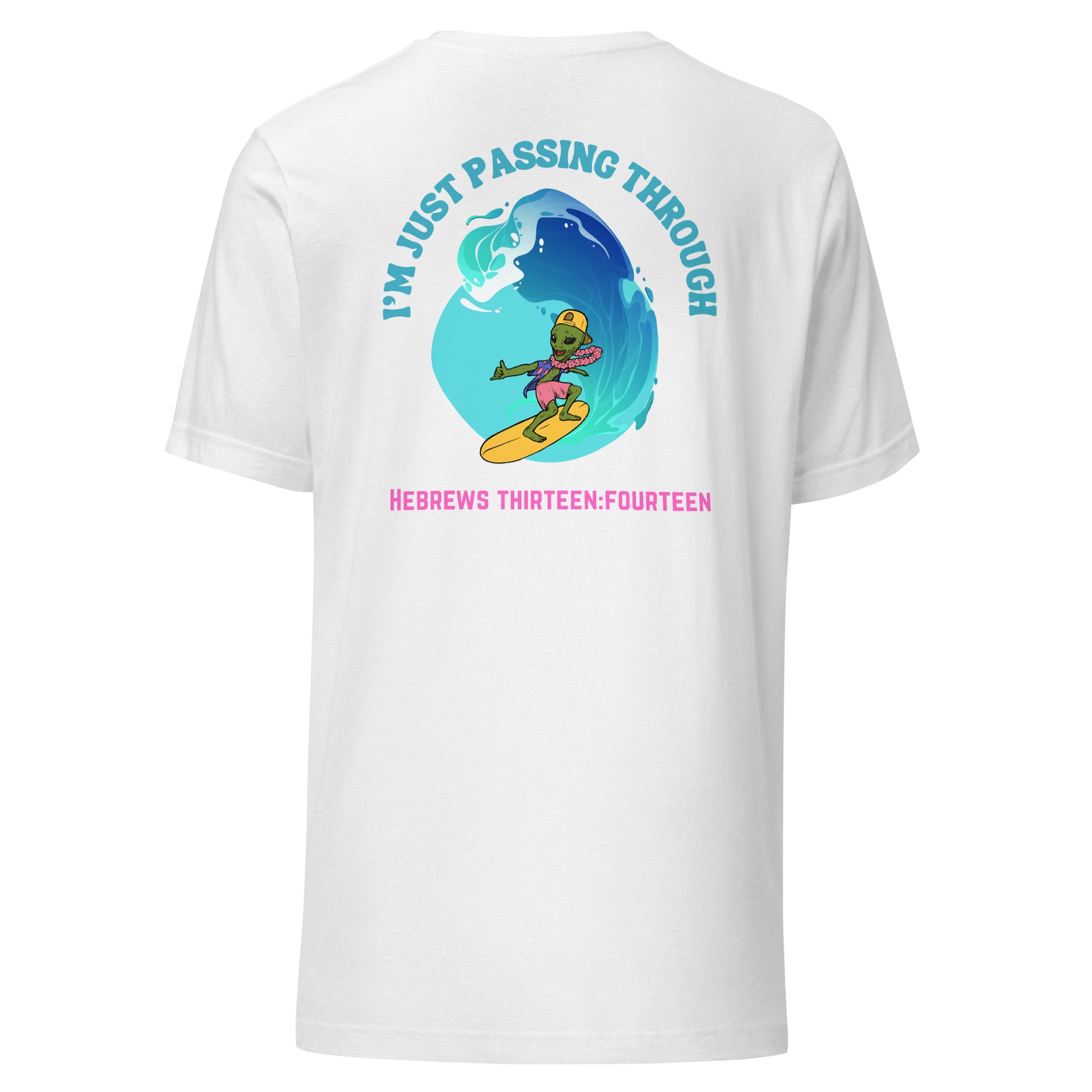 I'm Just Passing Through t-shirt back white