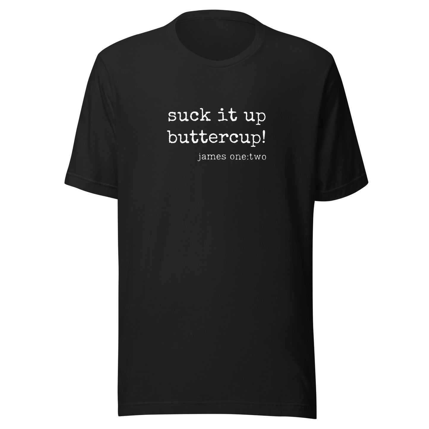 Suck It Up Buttercup t-shirt vintage black